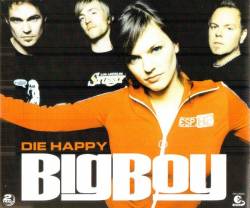 Die Happy (GER) : Big Boy